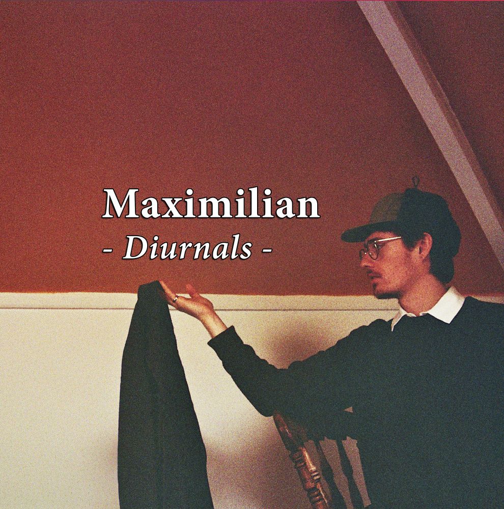 Maximilian - Diurnals