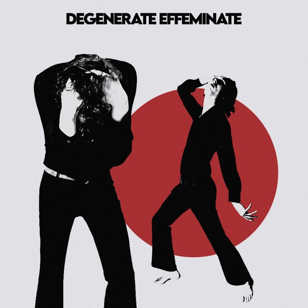Degenerate Effeminate