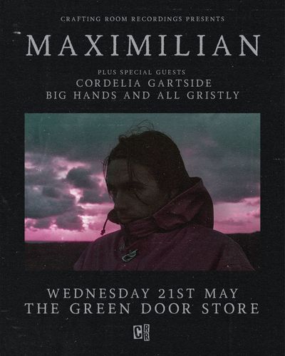 Maximilian + Cordelia Gartside, Big Hands & All Gristly